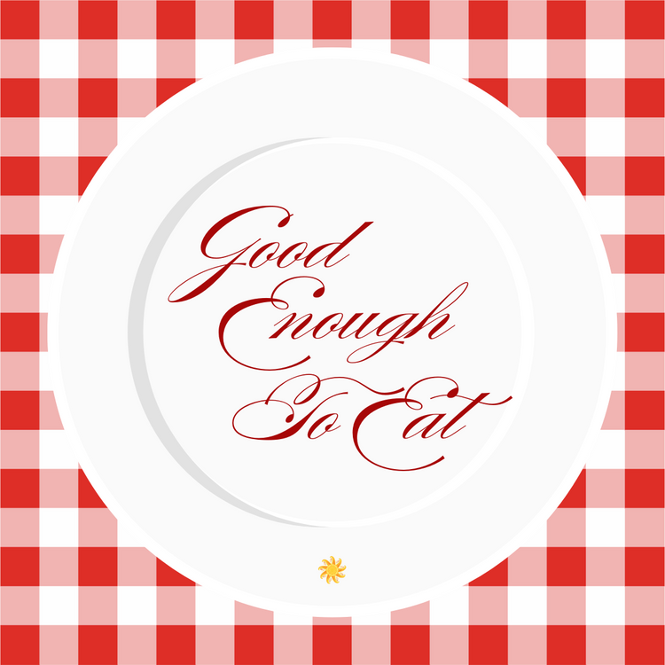 Good Enough To Eat