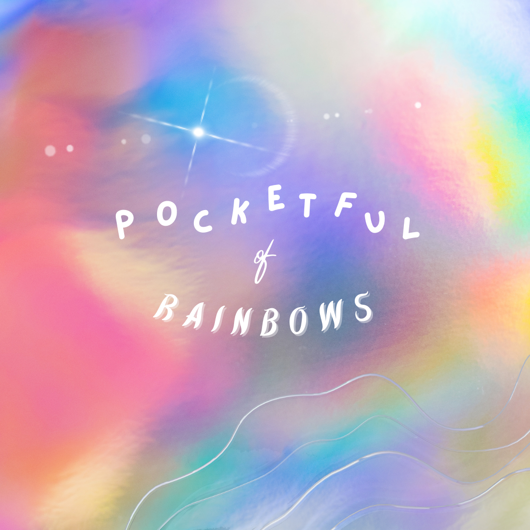 Pocketful of Rainbows