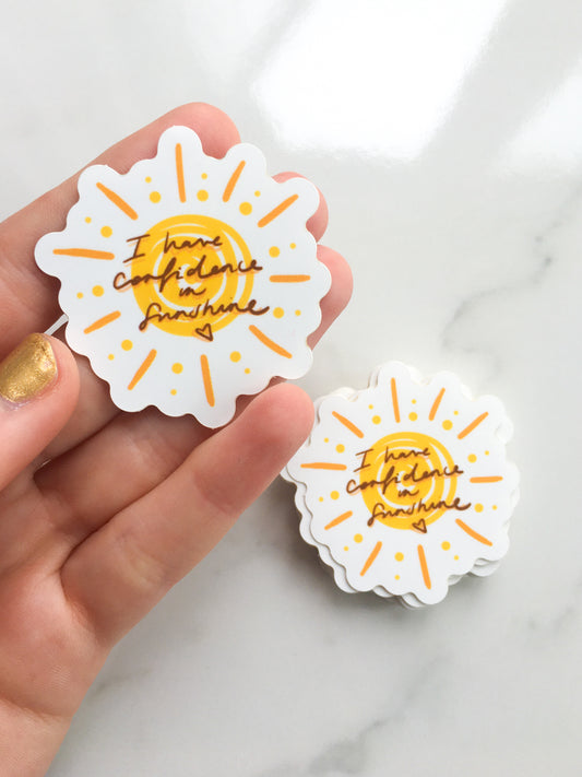 I Have Confidence in Sunshine sticker